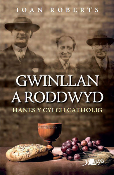 Cyhoeddi cyfrol olaf y diweddar Ioan Roberts